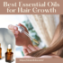 Best Essential Oils for Hair | DIY Hair Growth Essential Oil Recipes